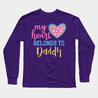 My Heart Belongs to Daddy Long Sleeve T-Shirt